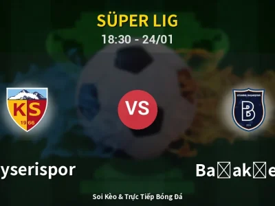 🔴 Trực Tiếp: Kayserispor 0-0 Başakşehir – Link Xem Süper Lig (Full HD)