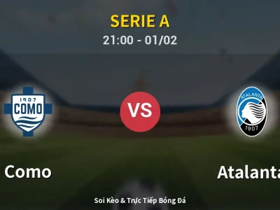 Soi Kèo Como vs Atalanta – 21:00 01/02 | Nhận Định, Dự Đoán Tỷ Số