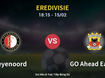 Kết Quả: Feyenoord 1-0 GO Ahead Eagles – Highlight & Bàn Thắng | Eredivisie