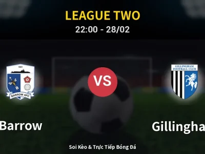 Soi Kèo Barrow vs Gillingham – 22:00 28/02 | Nhận Định, Dự Đoán Tỷ Số
