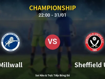 Soi Kèo Millwall vs Sheffield Utd – 22:00 31/01 | Nhận Định, Dự Đoán Tỷ Số