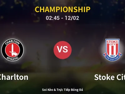 Kết Quả: Charlton 1-0 Stoke City – Highlight & Bàn Thắng | Championship