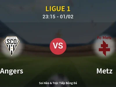Soi Kèo Angers vs Metz – 23:15 01/02 | Nhận Định, Dự Đoán Tỷ Số