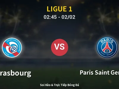Kết Quả: Strasbourg 1-2 Paris Saint Germain – Highlight & Bàn Thắng | Ligue 1