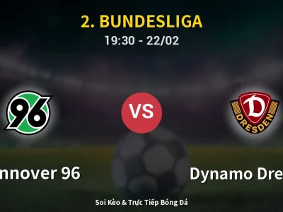 Soi Kèo Hannover 96 vs Dynamo Dresden – 19:30 22/02 | Nhận Định, Dự Đoán Tỷ Số