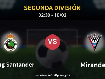 Kết Quả: Racing Santander 1-0 Mirandes – Highlight & Bàn Thắng | Segunda División