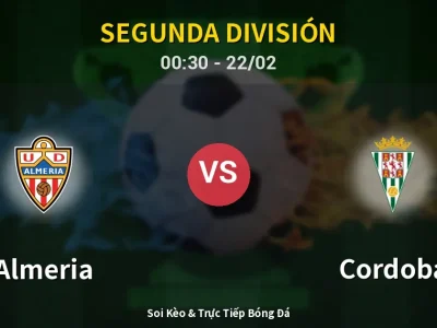 Kết Quả: Almeria 2-1 Cordoba – Highlight & Bàn Thắng | Segunda División