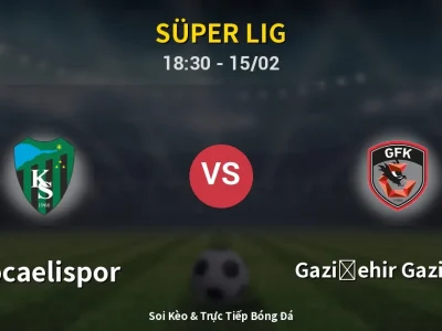 Kết Quả: Kocaelispor 3-0 Gazişehir Gaziantep – Highlight & Bàn Thắng | Süper Lig