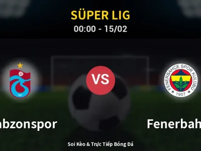Kết Quả: Trabzonspor 2-3 Fenerbahçe – Highlight & Bàn Thắng | Süper Lig