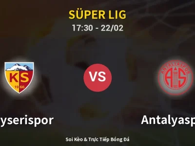 🔴 Trực Tiếp: Kayserispor 1-0 Antalyaspor – Link Xem Süper Lig (Full HD)