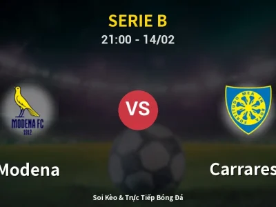 Soi Kèo Modena vs Carrarese – 21:00 14/02 | Nhận Định, Dự Đoán Tỷ Số