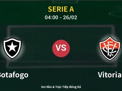 Soi Kèo Botafogo vs Vitoria – 04:00 26/02 | Nhận Định, Dự Đoán Tỷ Số
