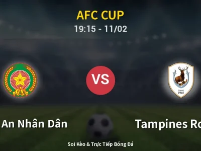🔴 Trực Tiếp: Công An Nhân Dân 3-0 Tampines Rovers – Link Xem AFC Cup (Full HD)