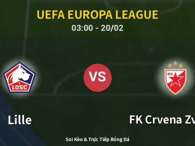 Kết Quả: Lille 0-1 FK Crvena Zvezda – Highlight & Bàn Thắng | UEFA Europa League