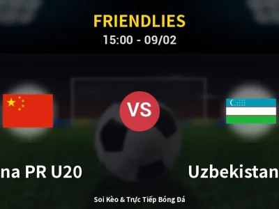 Kết Quả: China PR U20 1-1 Uzbekistan U20 – Highlight & Bàn Thắng | Friendlies