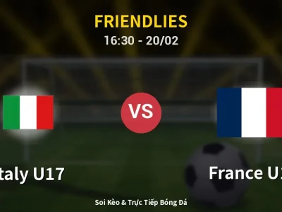Kết Quả: Italy U17 1-2 France U17 – Highlight & Bàn Thắng | Friendlies