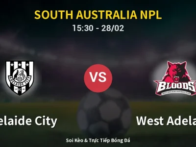 🔴 Trực Tiếp: Adelaide City 1-1 West Adelaide – Link Xem South Australia NPL (Full HD)
