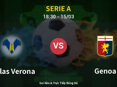 Soi Kèo Hellas Verona vs Genoa – 18:30 15/03 | Nhận Định, Dự Đoán Tỷ Số