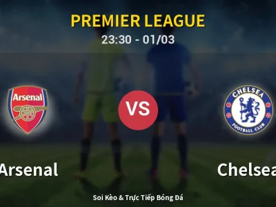 Soi Kèo Arsenal vs Chelsea – 23:30 01/03 | Nhận Định, Dự Đoán Tỷ Số