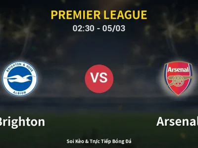Kết Quả: Brighton 0-1 Arsenal – Highlight & Bàn Thắng | Premier League