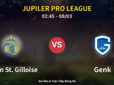 Kết Quả: Union St. Gilloise 2-1 Genk – Highlight & Bàn Thắng | Jupiler Pro League