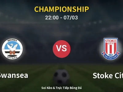 Soi Kèo Swansea vs Stoke City – 22:00 07/03 | Nhận Định, Dự Đoán Tỷ Số