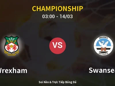 Kết Quả: Wrexham 2-0 Swansea – Highlight & Bàn Thắng | Championship