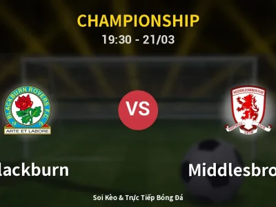 🔴 Trực Tiếp: Blackburn 0-0 Middlesbrough – Link Xem Championship (Full HD)
