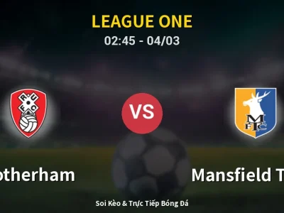 Kết Quả: Rotherham 0-0 Mansfield Town – Highlight & Bàn Thắng | League One