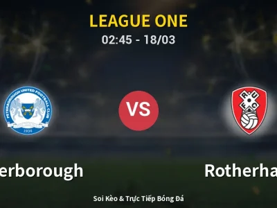Kết Quả: Peterborough 5-0 Rotherham – Highlight & Bàn Thắng | League One