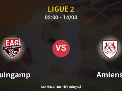 Kết Quả: Guingamp 1-0 Amiens – Highlight & Bàn Thắng | Ligue 2