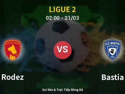 Kết Quả: Rodez 1-1 Bastia – Highlight & Bàn Thắng | Ligue 2