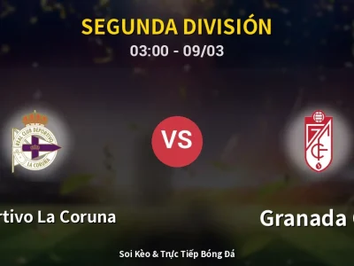 Kết Quả: Deportivo La Coruna 0-2 Granada CF – Highlight & Bàn Thắng | Segunda División