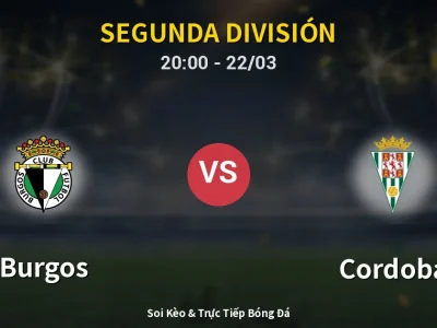 🔴 Trực Tiếp: Burgos 3-0 Cordoba – Link Xem Segunda División (Full HD)
