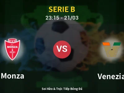 Soi Kèo Monza vs Venezia – 23:15 21/03 | Nhận Định, Dự Đoán Tỷ Số