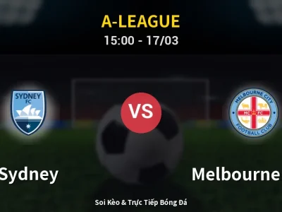 Soi Kèo Sydney vs Melbourne City – 15:00 17/03 | Nhận Định, Dự Đoán Tỷ Số