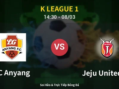 Kết Quả: FC Anyang 2-1 Jeju United FC – Highlight & Bàn Thắng | K League 1