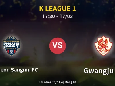 Soi Kèo Gimcheon Sangmu FC vs Gwangju FC – 17:30 17/03 | Nhận Định, Dự Đoán Tỷ Số