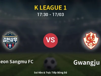 Soi Kèo Gimcheon Sangmu FC vs Gwangju FC – 17:30 17/03 | Nhận Định, Dự Đoán Tỷ Số