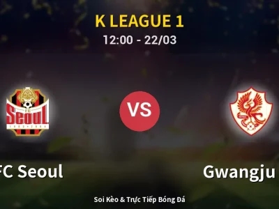 Kết Quả: FC Seoul 5-0 Gwangju FC – Highlight & Bàn Thắng | K League 1