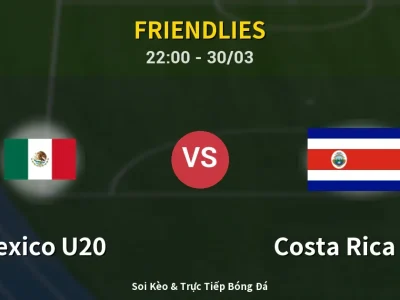 Soi Kèo Mexico U20 vs Costa Rica U20 – 22:00 30/03 | Nhận Định, Dự Đoán Tỷ Số