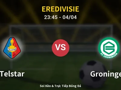 Soi Kèo Telstar vs Groningen – 23:45 04/04 | Nhận Định, Dự Đoán Tỷ Số