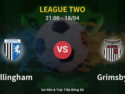 Soi Kèo Gillingham vs Grimsby – 21:00 18/04 | Nhận Định, Dự Đoán Tỷ Số