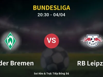 Soi Kèo Werder Bremen vs RB Leipzig – 20:30 04/04 | Nhận Định, Dự Đoán Tỷ Số