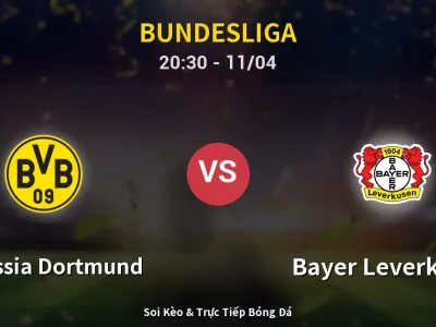 Soi Kèo Borussia Dortmund vs Bayer Leverkusen – 20:30 11/04 | Nhận Định, Dự Đoán Tỷ Số