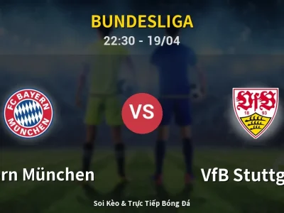 Soi Kèo Bayern München vs VfB Stuttgart – 22:30 19/04 | Nhận Định, Dự Đoán Tỷ Số