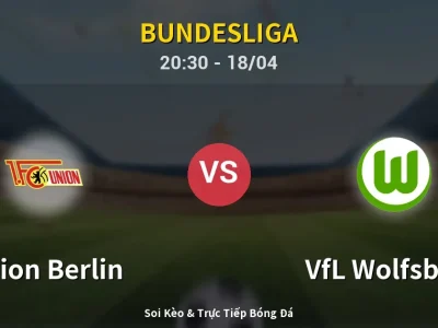 Soi Kèo Union Berlin vs VfL Wolfsburg – 20:30 18/04 | Nhận Định, Dự Đoán Tỷ Số