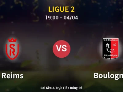 Soi Kèo Reims vs Boulogne – 19:00 04/04 | Nhận Định, Dự Đoán Tỷ Số