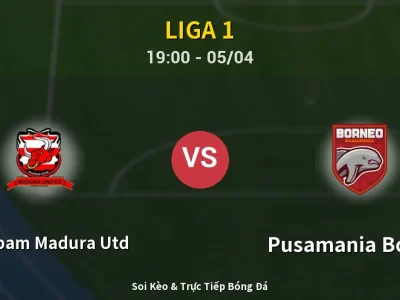 Soi Kèo Persepam Madura Utd vs Pusamania Borneo – 19:00 05/04 | Nhận Định, Dự Đoán Tỷ Số