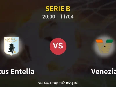 Soi Kèo Virtus Entella vs Venezia – 20:00 11/04 | Nhận Định, Dự Đoán Tỷ Số